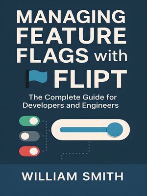 cover image of Managing Feature Flags with Flipt